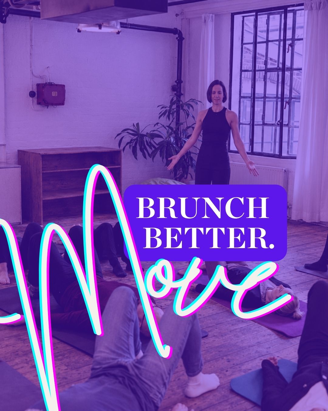 Brunch Better - Move