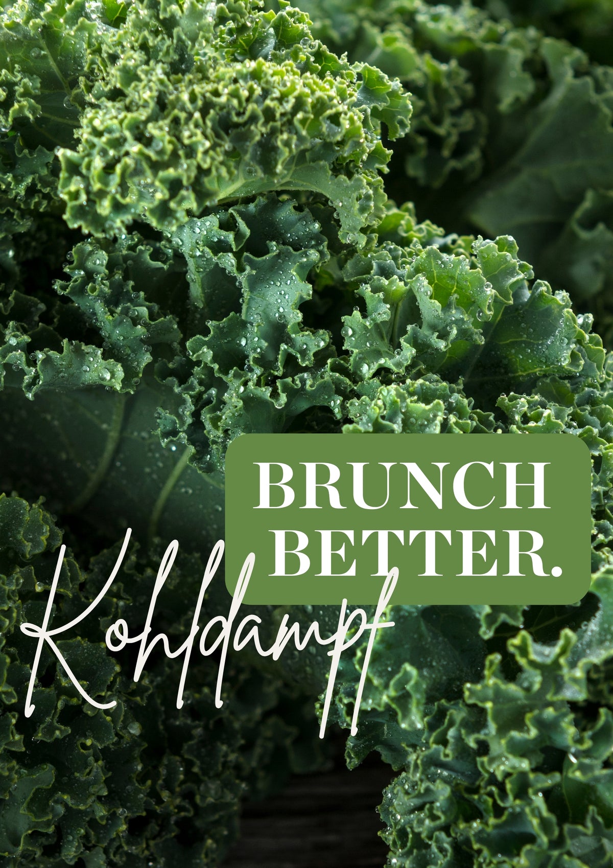 Brunch Better - Kohldampf