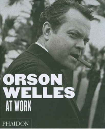 PHAIDON, Orson Welles at Work